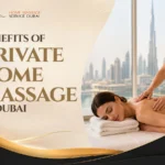 Benefits of Private Home Massage in Dubai
