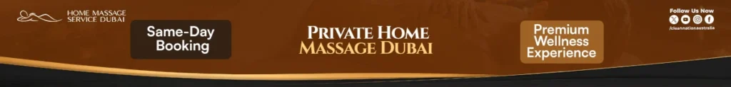 Private Home Massage Dubai banner featuring same-day booking and premium wellness services at home.