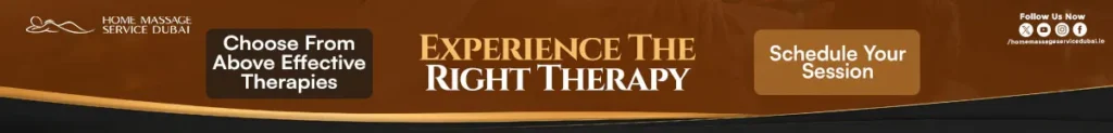 Banner promoting home massage services in Dubai with the message "Experience the Right Therapy" and call-to-action buttons encouraging users to choose from effective massage therapies and schedule their massage session.