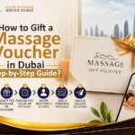 How to Gift a Massage Voucher in Dubai Step by Step Guide